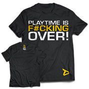 Dedicated T-Shirt "Playtime is over" M